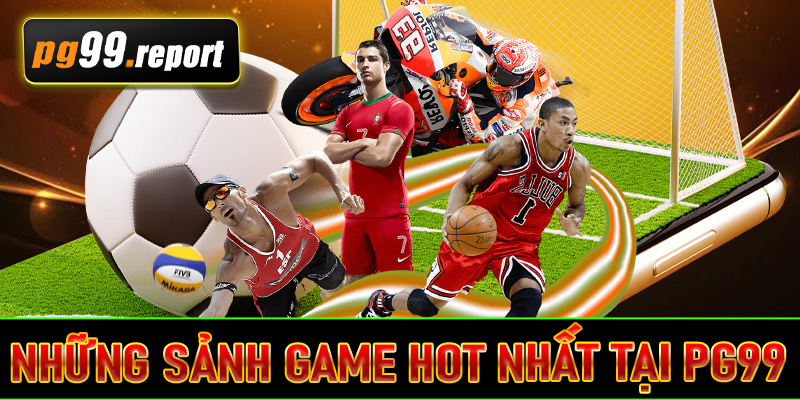Những sảnh game hot nhất tại PG99