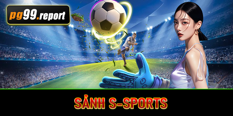 Sảnh S-SPORTS