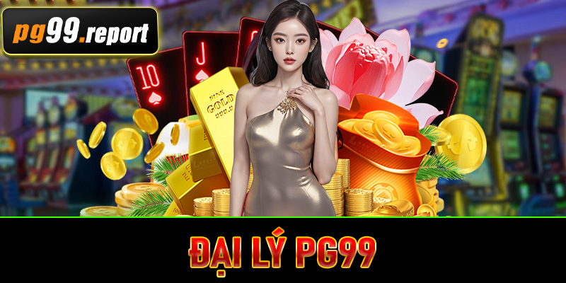 Đại lý PG99