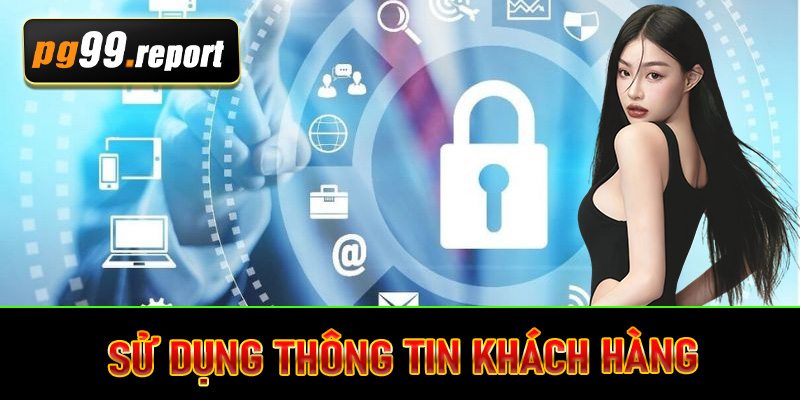 Sử dụng thông tin khách hàng 